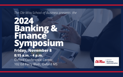 Join Us at the Ole Miss Banking & Finance Symposium on November 8th